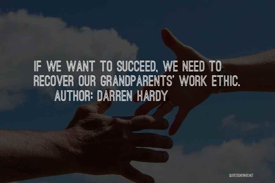 Work Ethic Quotes By Darren Hardy