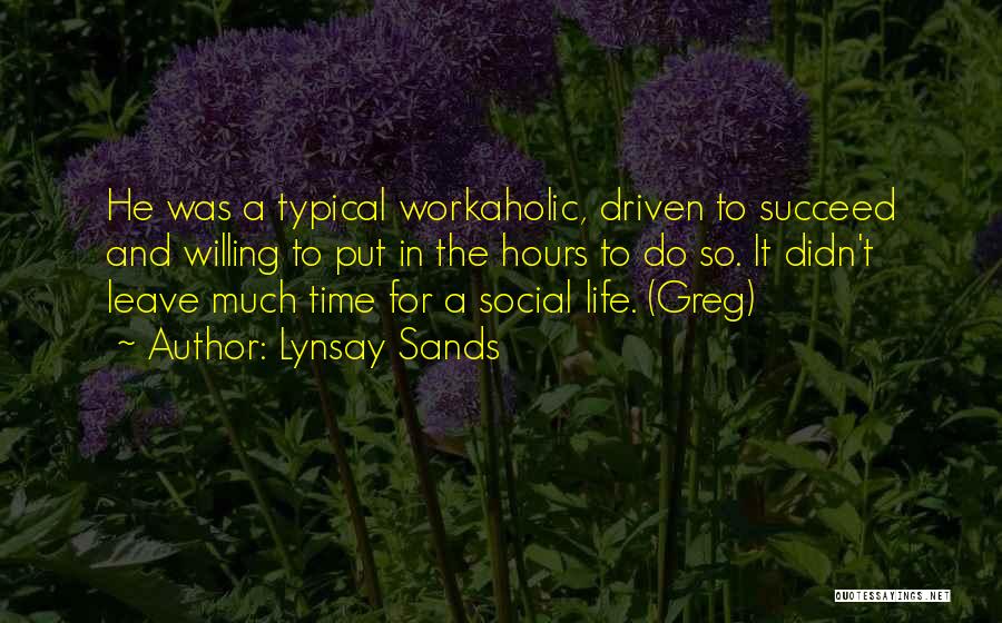 Work Ethic Success Quotes By Lynsay Sands