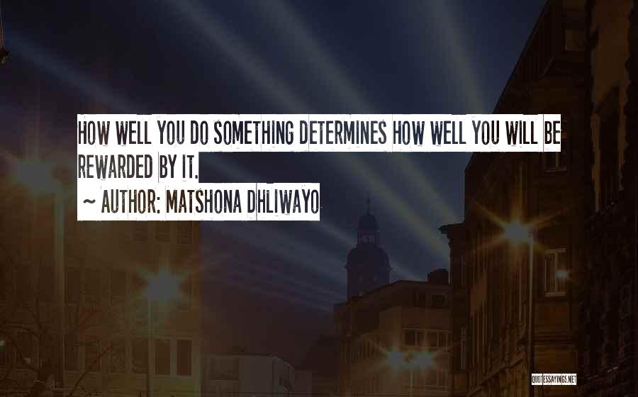 Work Ethic Success Quotes By Matshona Dhliwayo