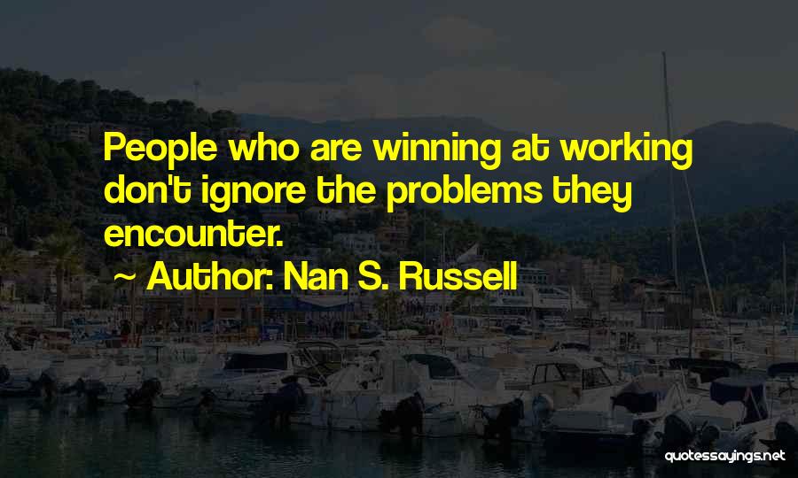 Work Ethic Success Quotes By Nan S. Russell