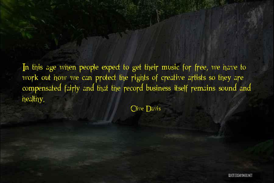 Work Fairly Quotes By Clive Davis Work Fairly Quotes By Clive Davis