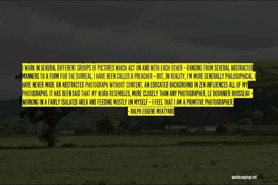 Work Fairly Quotes By Ralph Eugene Meatyard Work Fairly Quotes By Ralph Eugene Meatyard
