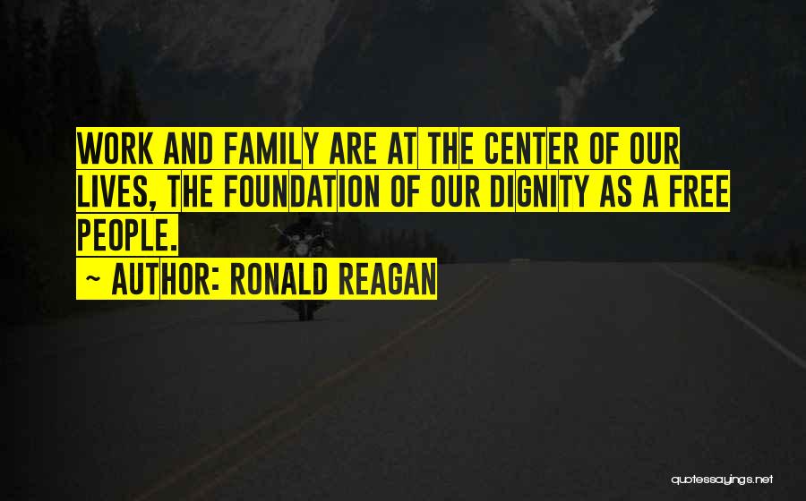 Work Family Quotes By Ronald Reagan