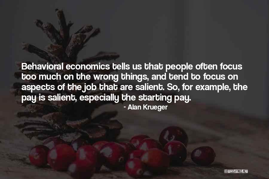 Work Focus Quotes By Alan Krueger Work Focus Quotes By Alan Krueger