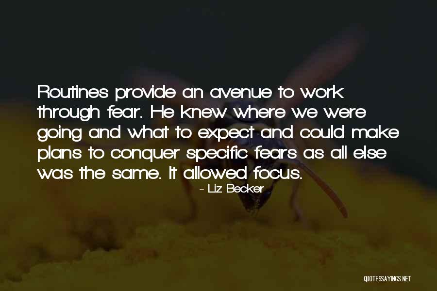 Work Focus Quotes By Liz Becker Work Focus Quotes By Liz Becker