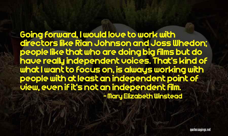 Work Focus Quotes By Mary Elizabeth Winstead Work Focus Quotes By Mary Elizabeth Winstead