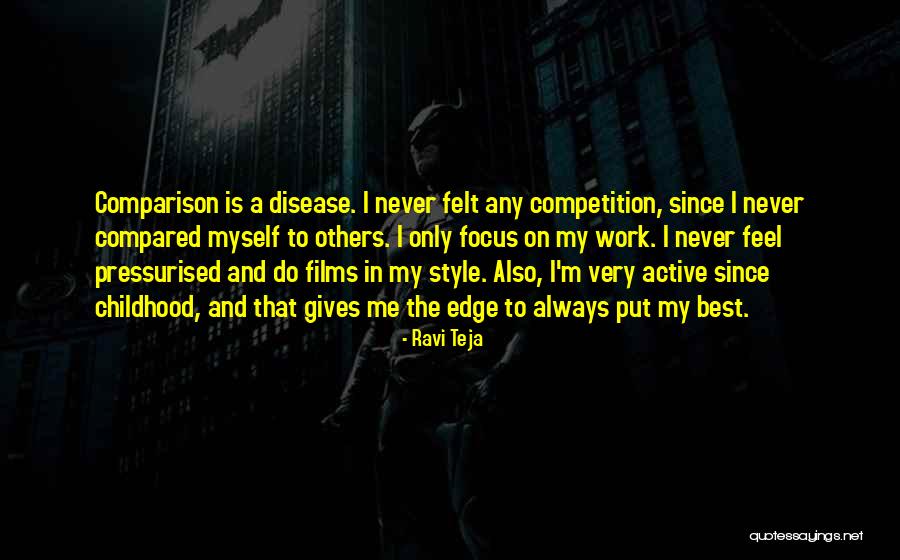 Work Focus Quotes By Ravi Teja Work Focus Quotes By Ravi Teja