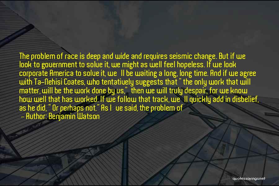 Work For Change Quotes By Benjamin Watson