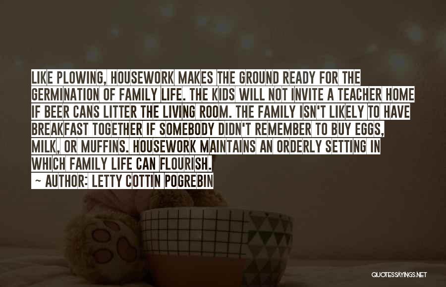 Work For Family Quotes By Letty Cottin Pogrebin