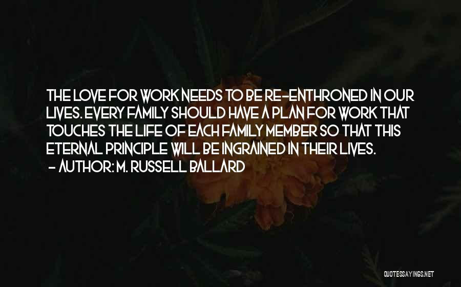 Work For Family Quotes By M. Russell Ballard