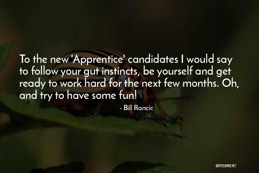 Work For Fun Quotes By Bill Rancic Work For Fun Quotes By Bill Rancic