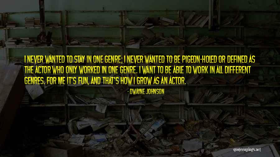 Work For Fun Quotes By Dwayne Johnson Work For Fun Quotes By Dwayne Johnson