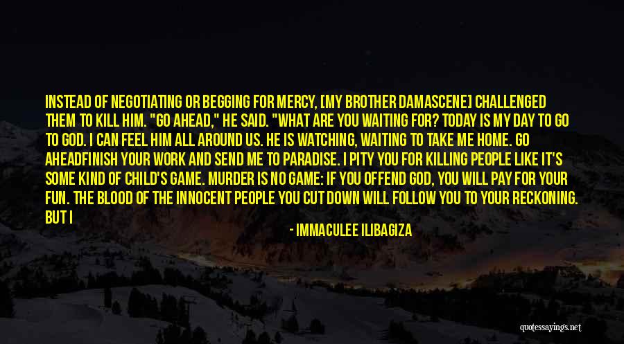 Work For Fun Quotes By Immaculee Ilibagiza Work For Fun Quotes By Immaculee Ilibagiza