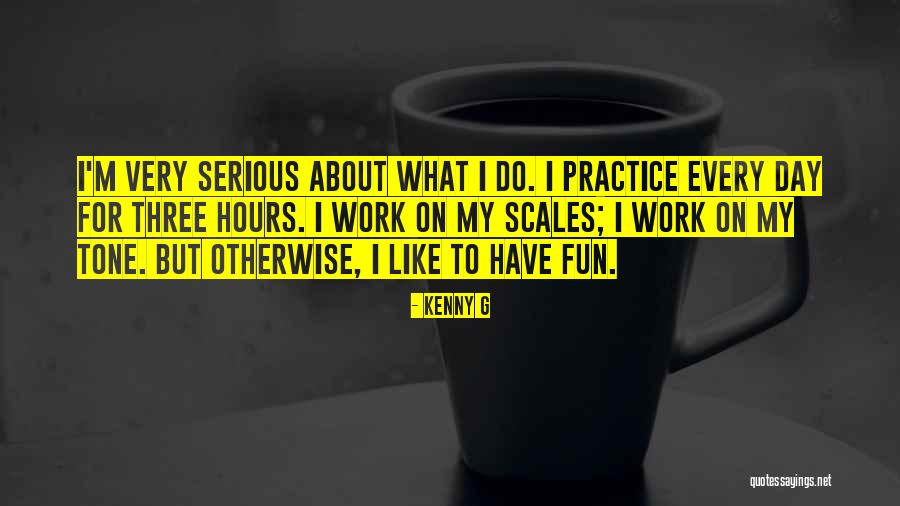 Work For Fun Quotes By Kenny G Work For Fun Quotes By Kenny G