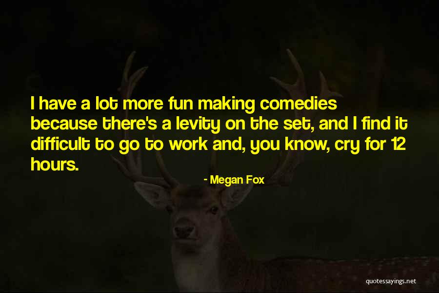 Work For Fun Quotes By Megan Fox Work For Fun Quotes By Megan Fox
