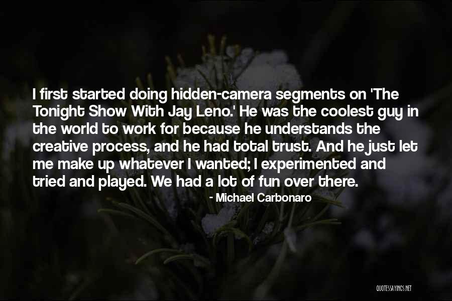 Work For Fun Quotes By Michael Carbonaro Work For Fun Quotes By Michael Carbonaro