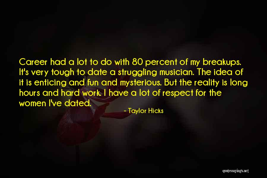 Work For Fun Quotes By Taylor Hicks Work For Fun Quotes By Taylor Hicks