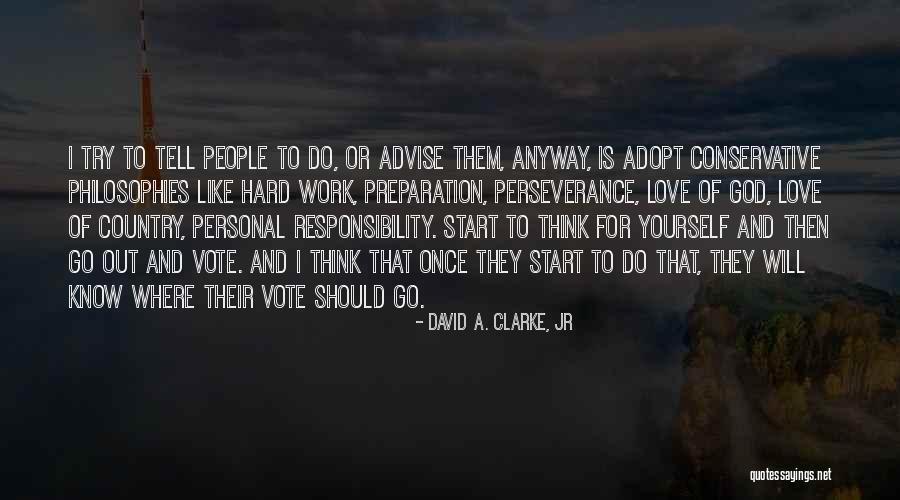 Work For God Quotes By David A. Clarke, Jr Work For God Quotes By David A. Clarke, Jr