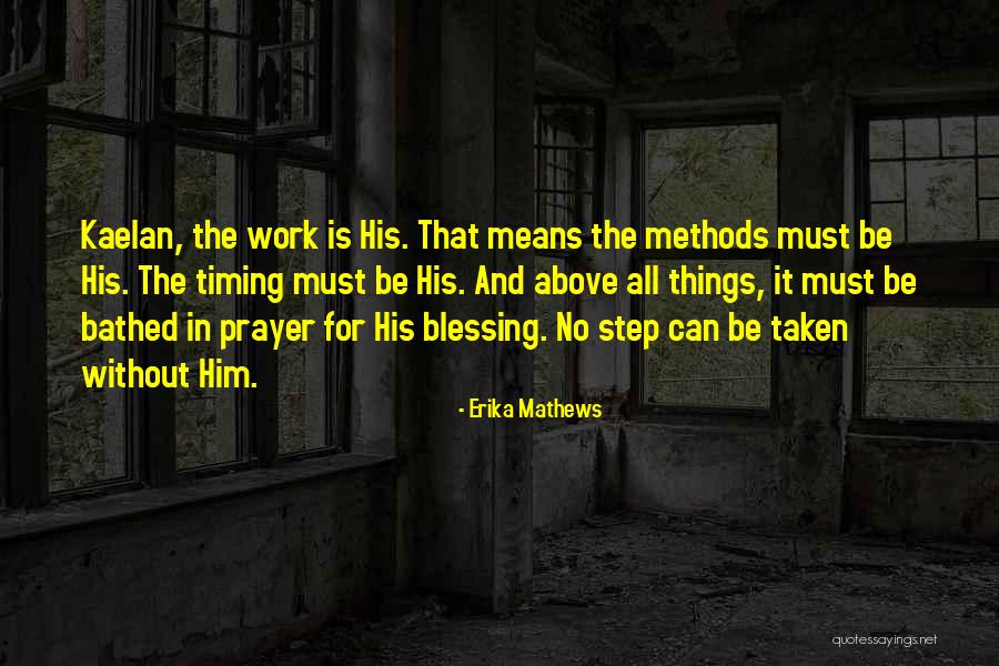 Work For God Quotes By Erika Mathews Work For God Quotes By Erika Mathews