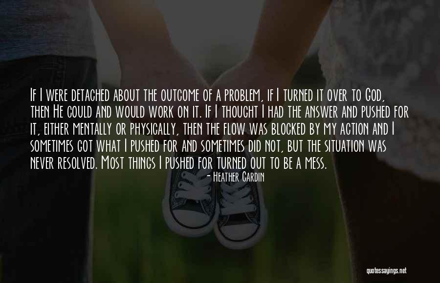 Work For God Quotes By Heather Cardin Work For God Quotes By Heather Cardin