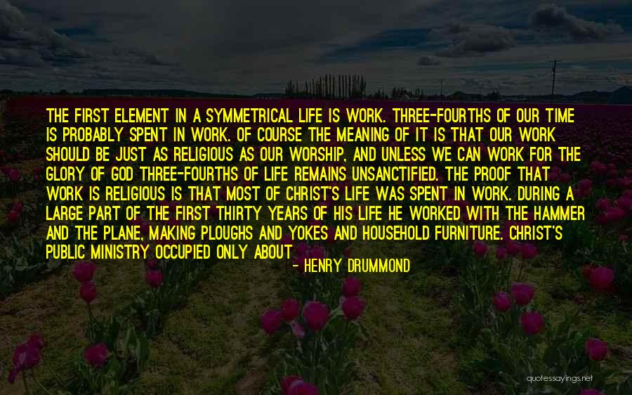 Work For God Quotes By Henry Drummond Work For God Quotes By Henry Drummond