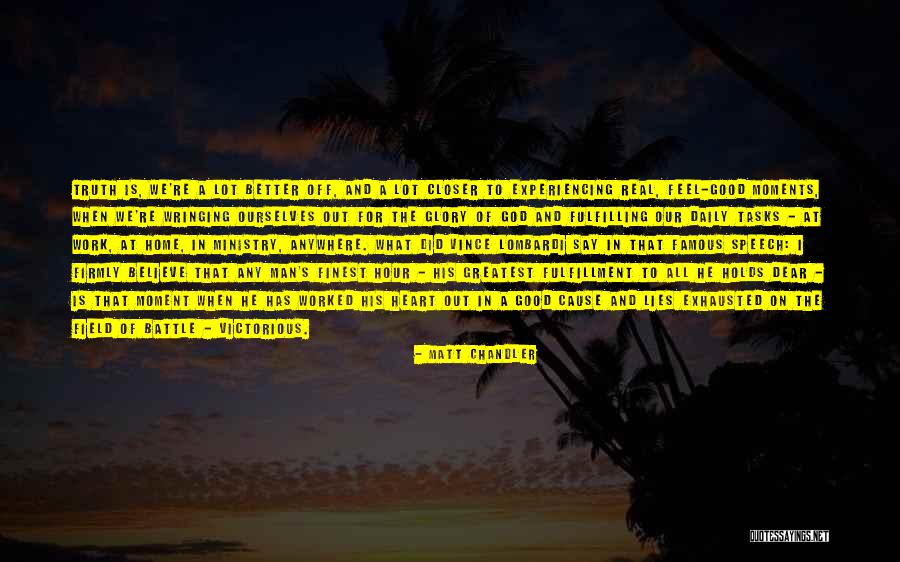 Work For God Quotes By Matt Chandler Work For God Quotes By Matt Chandler