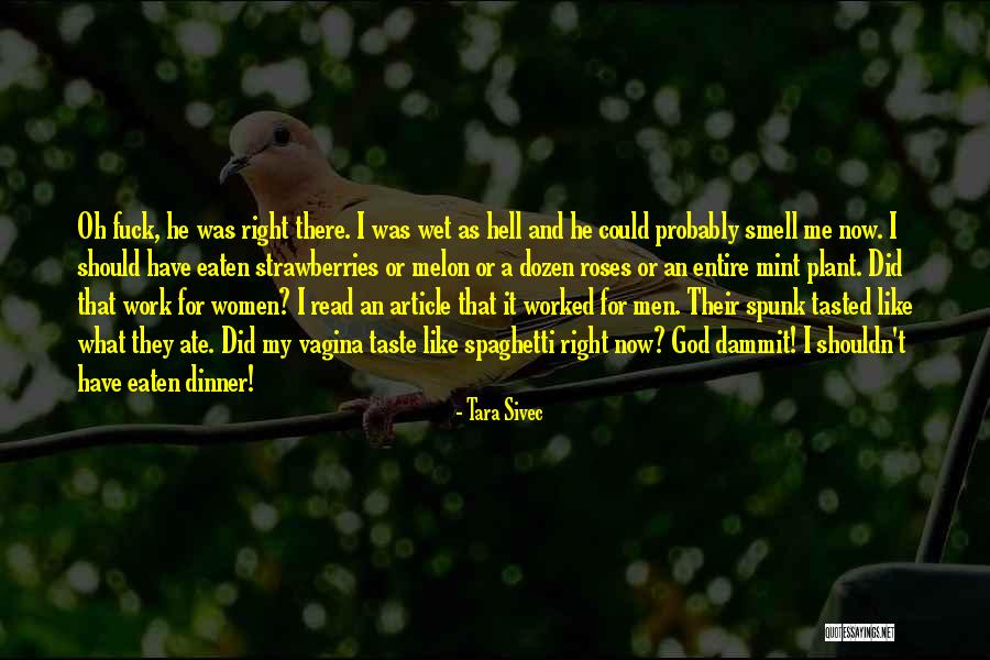 Work For God Quotes By Tara Sivec Work For God Quotes By Tara Sivec