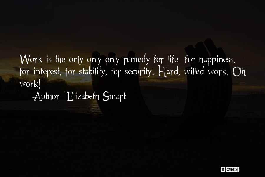 Work For Happiness Quotes By Elizabeth Smart