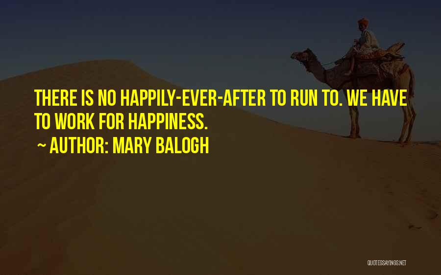Work For Happiness Quotes By Mary Balogh