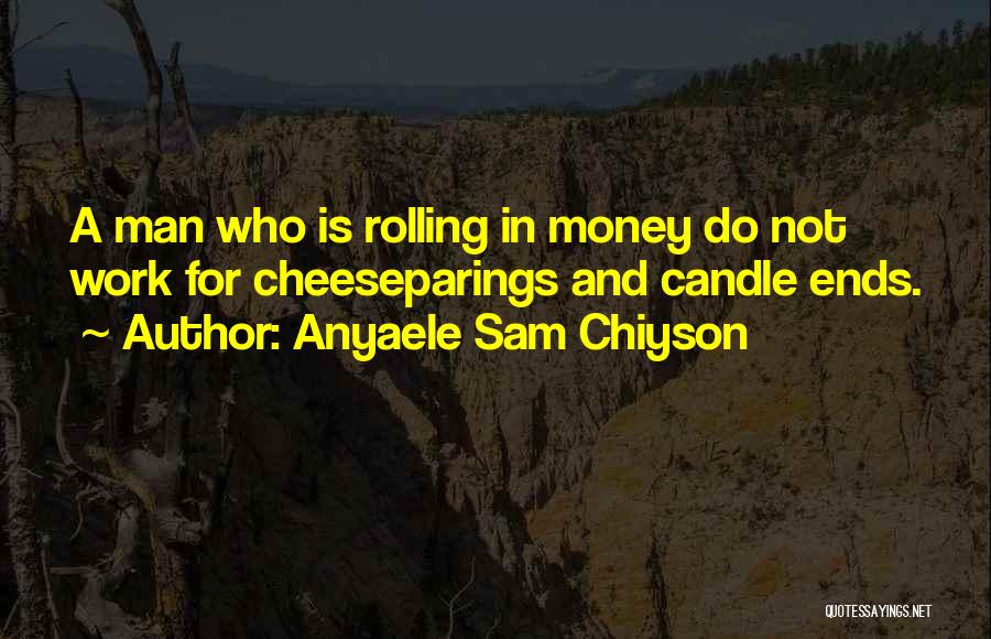 Work For Money Quotes By Anyaele Sam Chiyson