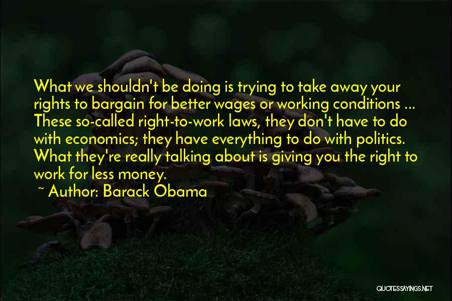 Work For Money Quotes By Barack Obama