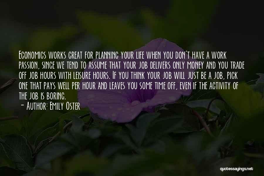 Work For Passion Quotes By Emily Oster