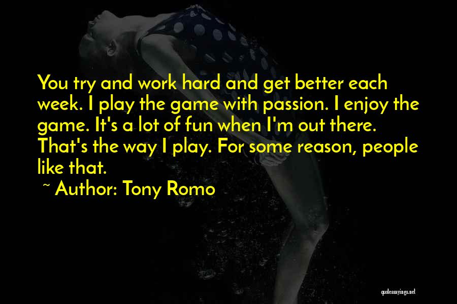 Work For Passion Quotes By Tony Romo