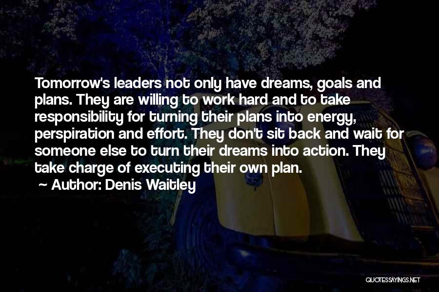 Work For Tomorrow Quotes By Denis Waitley