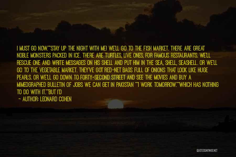 Work For Tomorrow Quotes By Leonard Cohen