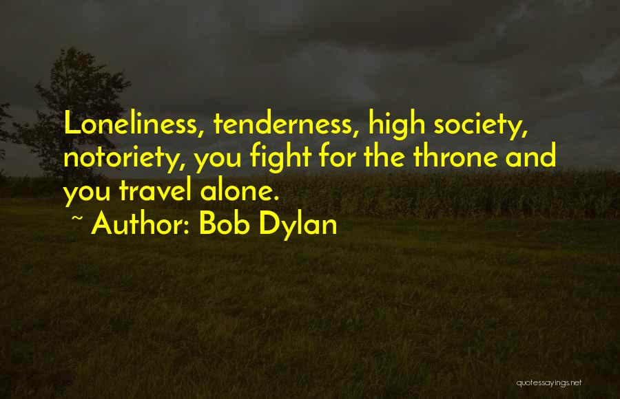 Work For Travel Quotes By Bob Dylan