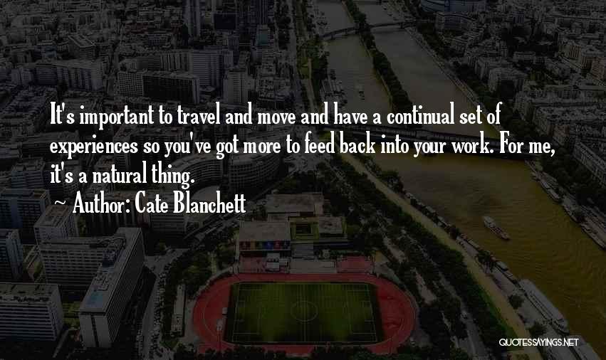 Work For Travel Quotes By Cate Blanchett