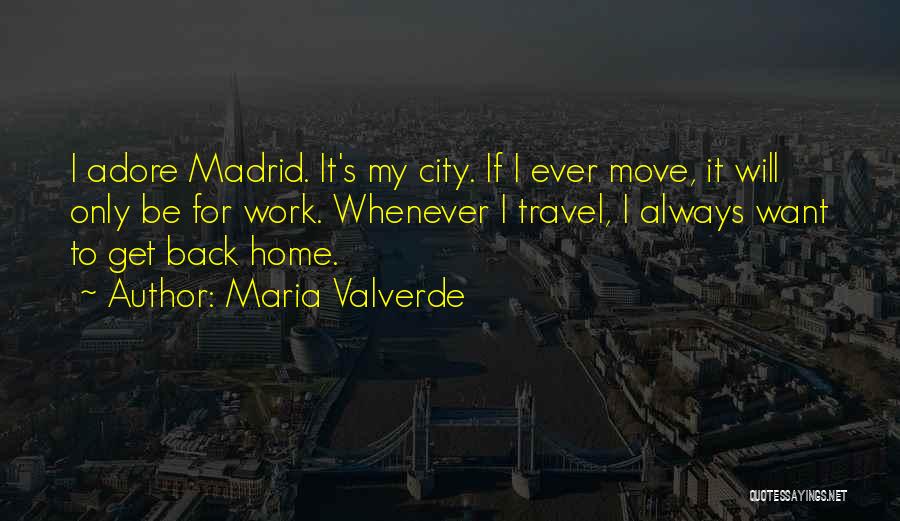 Work For Travel Quotes By Maria Valverde