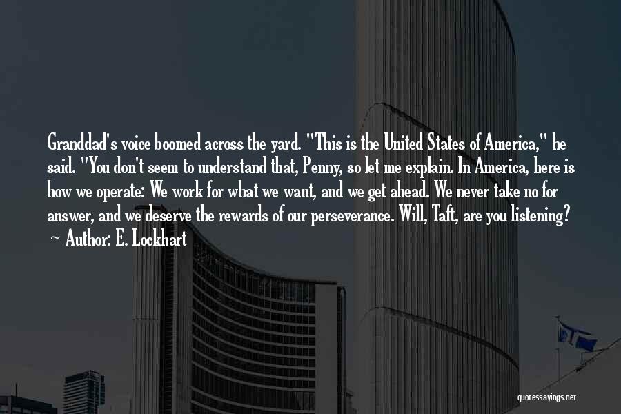 Work For What You Want Quotes By E. Lockhart
