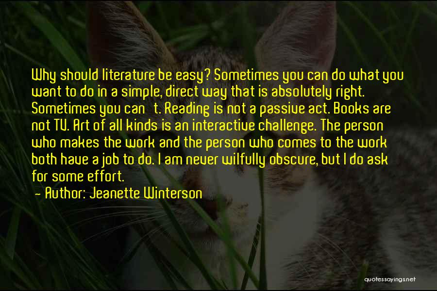 Work For What You Want Quotes By Jeanette Winterson