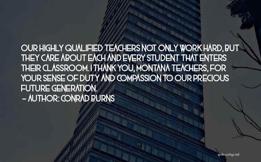 Work For Your Future Quotes By Conrad Burns