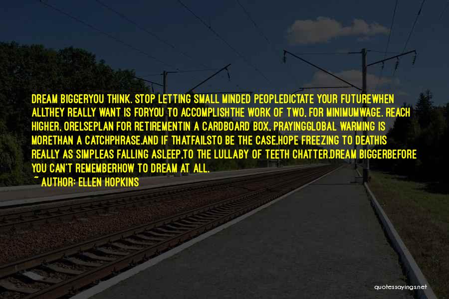 Work For Your Future Quotes By Ellen Hopkins