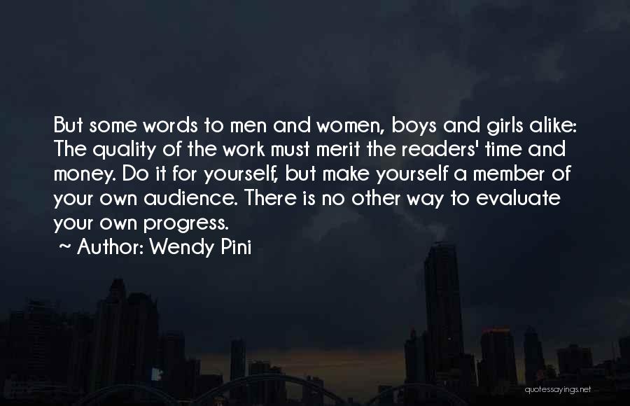 Work For Your Own Money Quotes By Wendy Pini