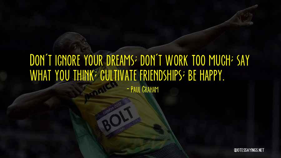 Work Friendships Quotes By Paul Graham Work Friendships Quotes By Paul Graham