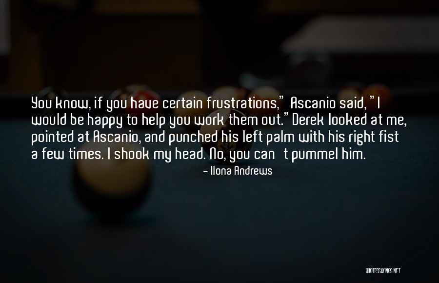 Work Frustrations Quotes By Ilona Andrews Work Frustrations Quotes By Ilona Andrews