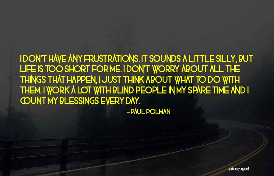 Work Frustrations Quotes By Paul Polman Work Frustrations Quotes By Paul Polman