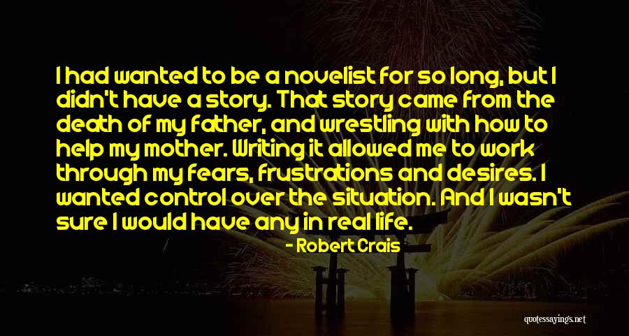 Work Frustrations Quotes By Robert Crais Work Frustrations Quotes By Robert Crais