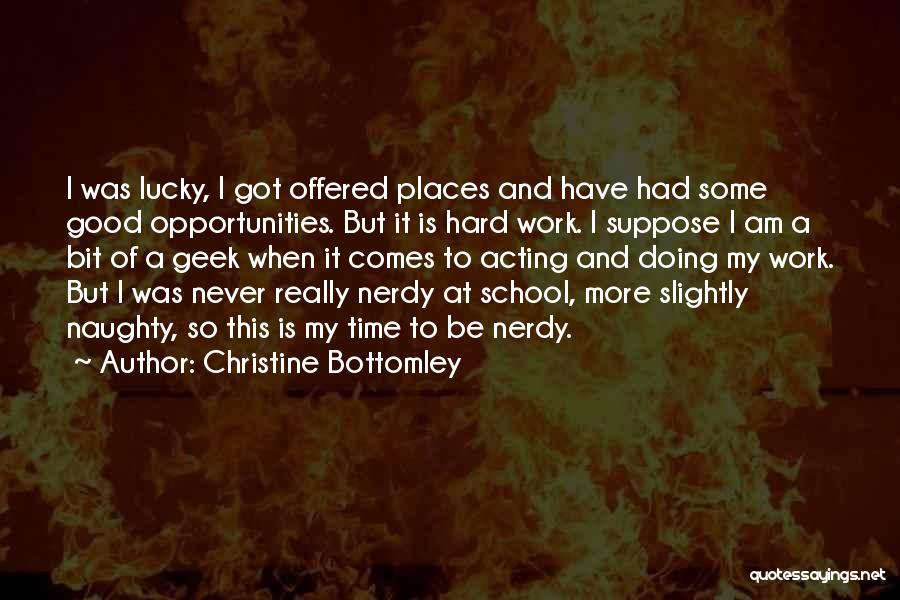 Work Good At It Quotes By Christine Bottomley