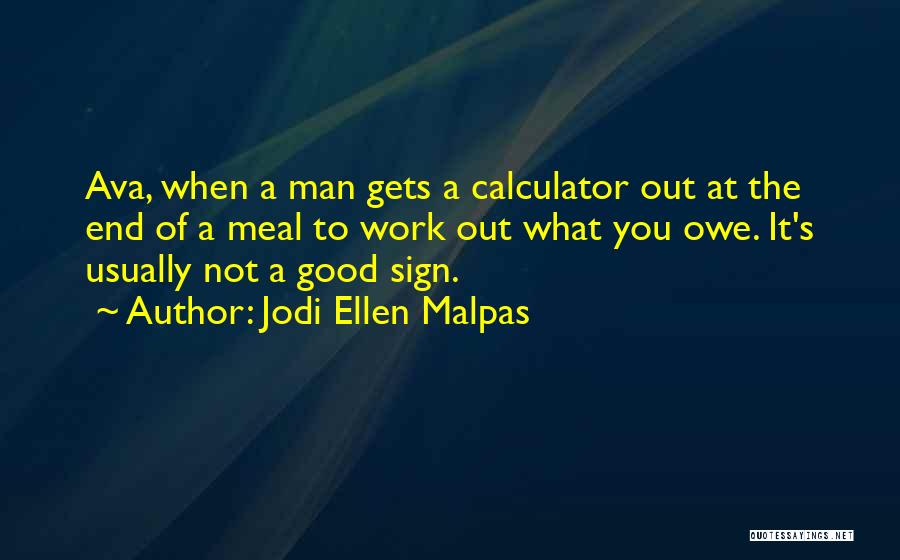 Work Good At It Quotes By Jodi Ellen Malpas