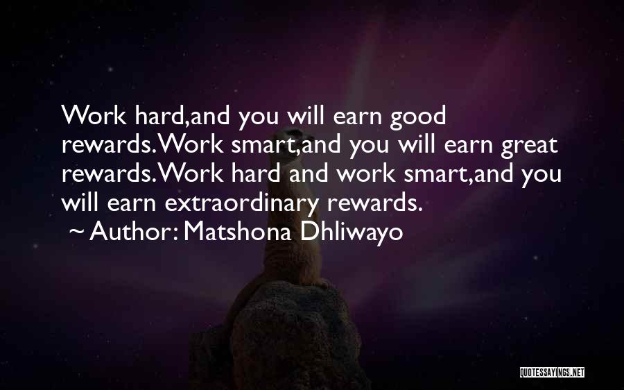 Work Hard And You Will Success Quotes By Matshona Dhliwayo
